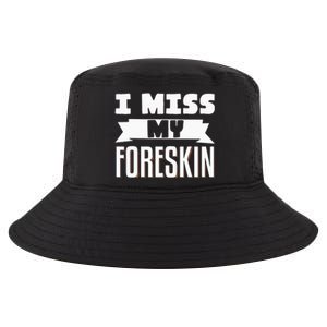 I Miss My Foreskin Cool Comfort Performance Bucket Hat