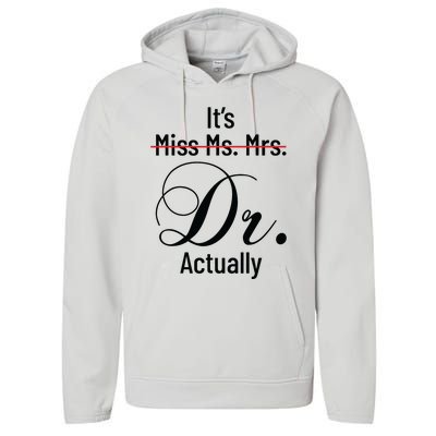 Its Miss Ms Mrs Dr Actually Doctor Graduation Appreciation Performance Fleece Hoodie