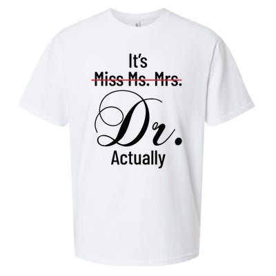 Its Miss Ms Mrs Dr Actually Doctor Graduation Appreciation Sueded Cloud Jersey T-Shirt