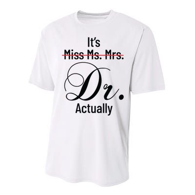 Its Miss Ms Mrs Dr Actually Doctor Graduation Appreciation Performance Sprint T-Shirt