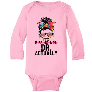 Its Miss Ms Mrs Dr Actually Doctor Graduation Appreciation Baby Long Sleeve Bodysuit