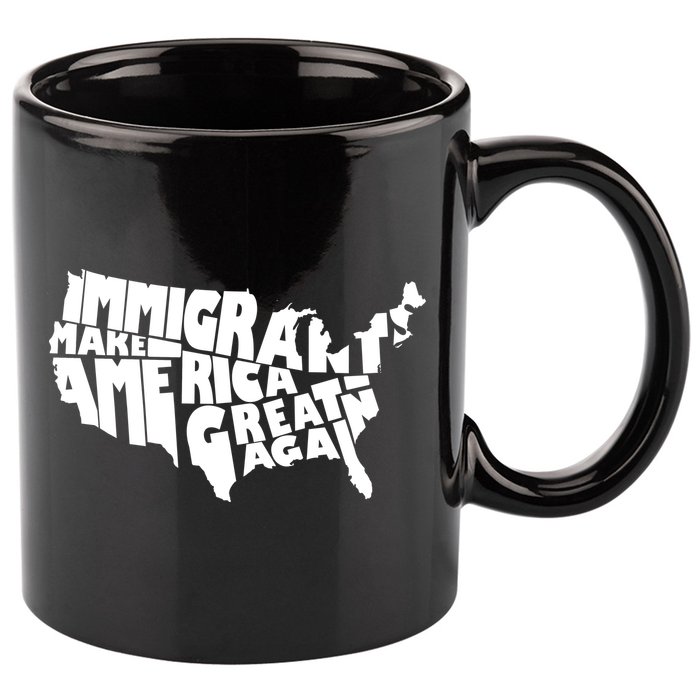 Immigrants Make America Great Again 11oz C Handle Ceramic Mug