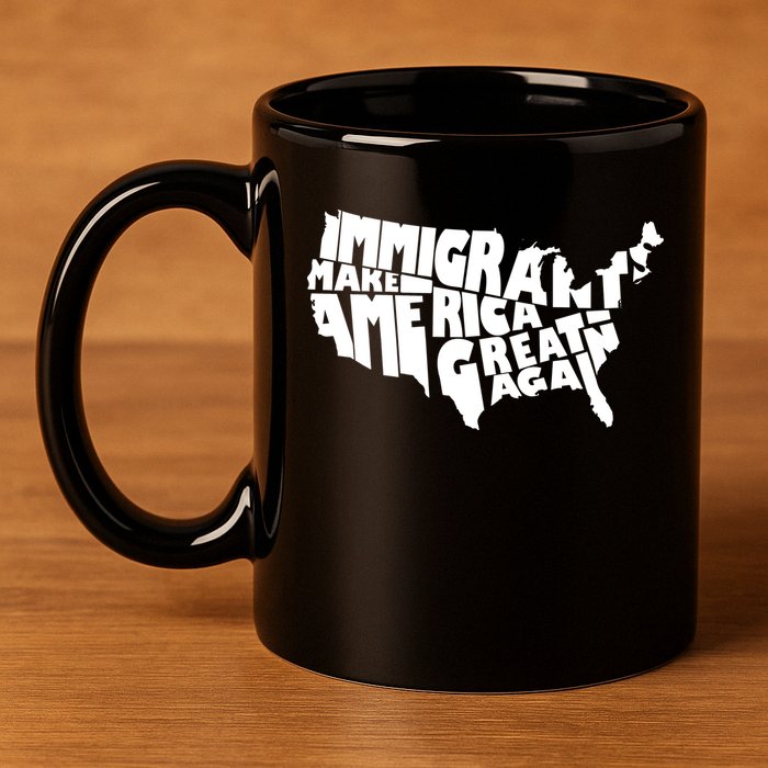 Immigrants Make America Great Again 11oz C Handle Ceramic Mug