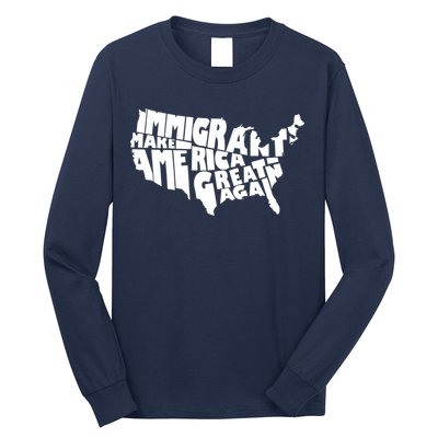 Immigrants Make America Great Again Long Sleeve Shirt