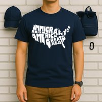 Immigrants Make America Great Again T-Shirt