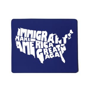 Immigrants Make America Great Again Mousepad