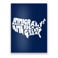 Immigrants Make America Great Again Poster