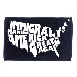 Immigrants Make America Great Again Grommeted Golf Towel