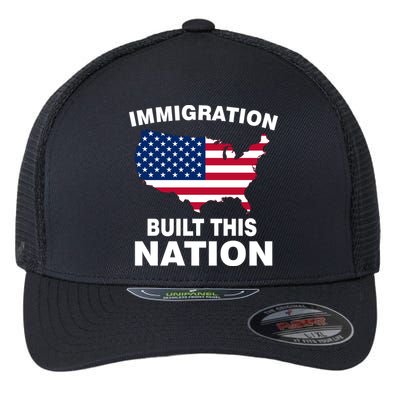 Immigration Built This Nation Flexfit Unipanel Trucker Cap