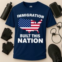 Immigration Built This Nation Performance Shirt