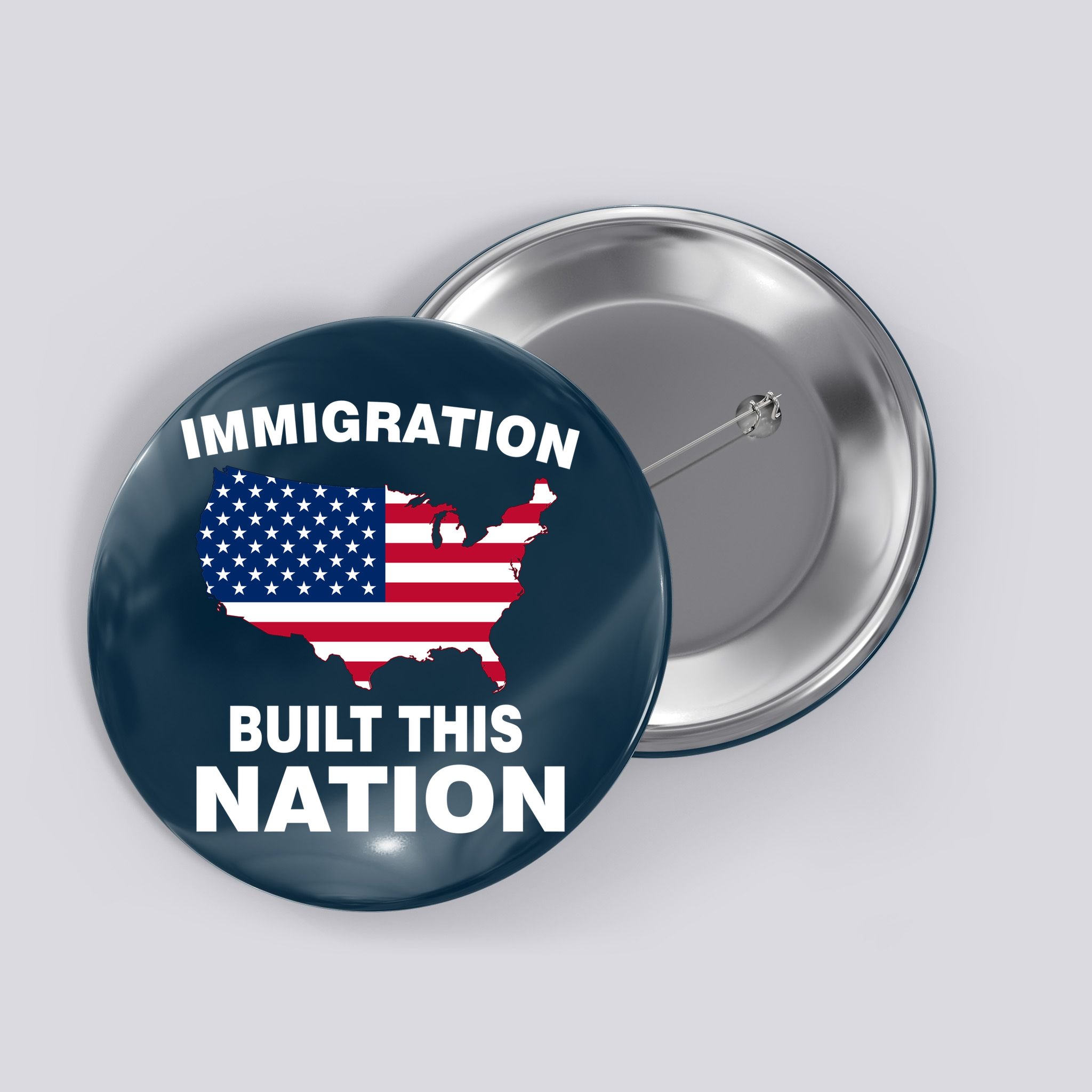 Immigration Built This Nation Button