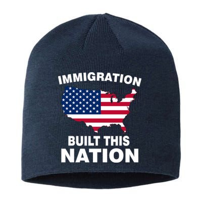 Immigration Built This Nation Sustainable Beanie