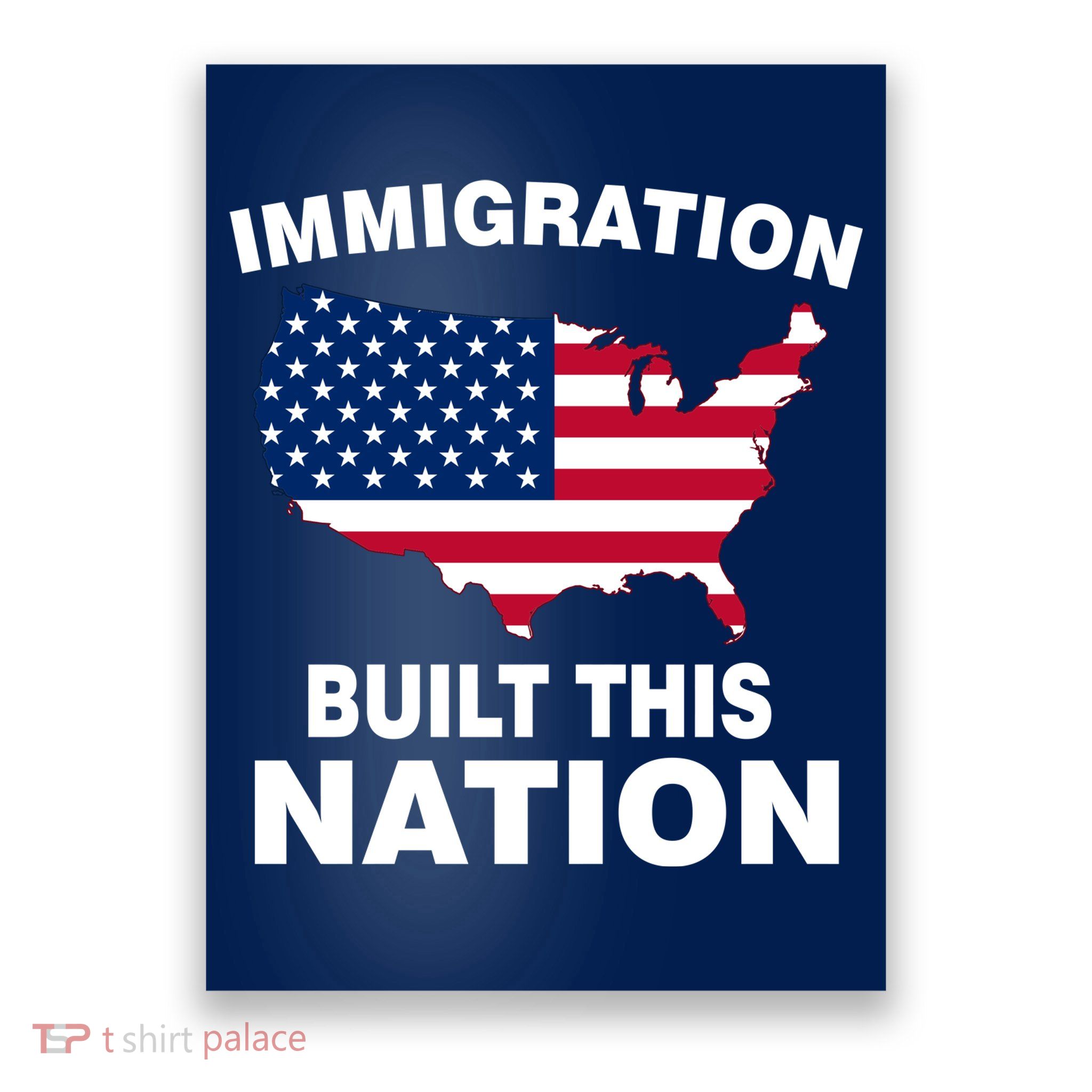 Immigration Built This Nation Poster