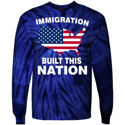 Immigration Built This Nation Tie-Dye Long Sleeve Shirt