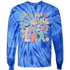 In My Nursing Student Era Funny Future Nurse Nursing School  Tie-Dye Long Sleeve Shirt