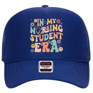 In My Nursing Student Era Funny Future Nurse Nursing School  High Crown Mesh Back Trucker Hat