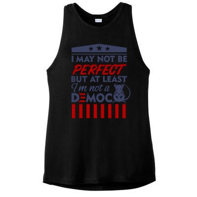 I May Not Be Perfect But At Least Im Not A Democrat Ladies PosiCharge Tri-Blend Wicking Tank