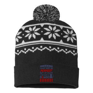 I May Not Be Perfect But At Least Im Not A Democrat USA-Made Snowflake Beanie