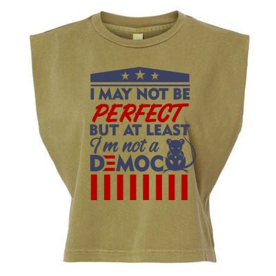 I May Not Be Perfect But At Least Im Not A Democrat Garment-Dyed Women's Muscle Tee