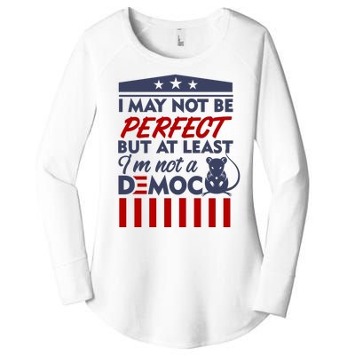 I May Not Be Perfect But At Least Im Not A Democrat Women's Perfect Tri Tunic Long Sleeve Shirt