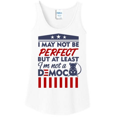 I May Not Be Perfect But At Least Im Not A Democrat Ladies Essential Tank