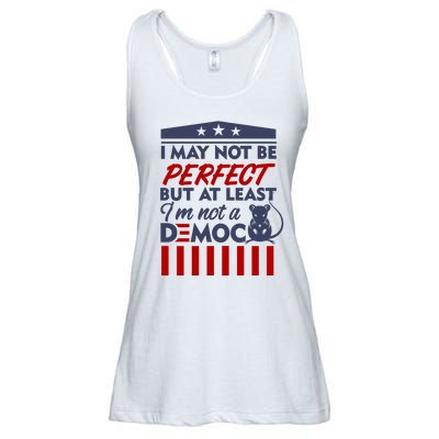 I May Not Be Perfect But At Least Im Not A Democrat Ladies Essential Flowy Tank