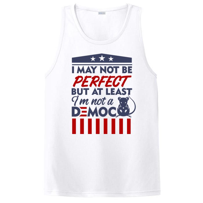 I May Not Be Perfect But At Least Im Not A Democrat PosiCharge Competitor Tank