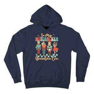 In My Nutcracker Grandma Era Christmas Nutcracker Ballet Tall Hoodie