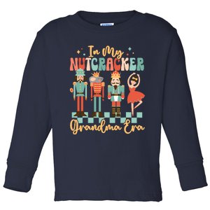 In My Nutcracker Grandma Era Christmas Nutcracker Ballet Toddler Long Sleeve Shirt