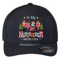 In My Nutcracker Mom Era Christmas Mom Xmas Family Flexfit Unipanel Trucker Cap