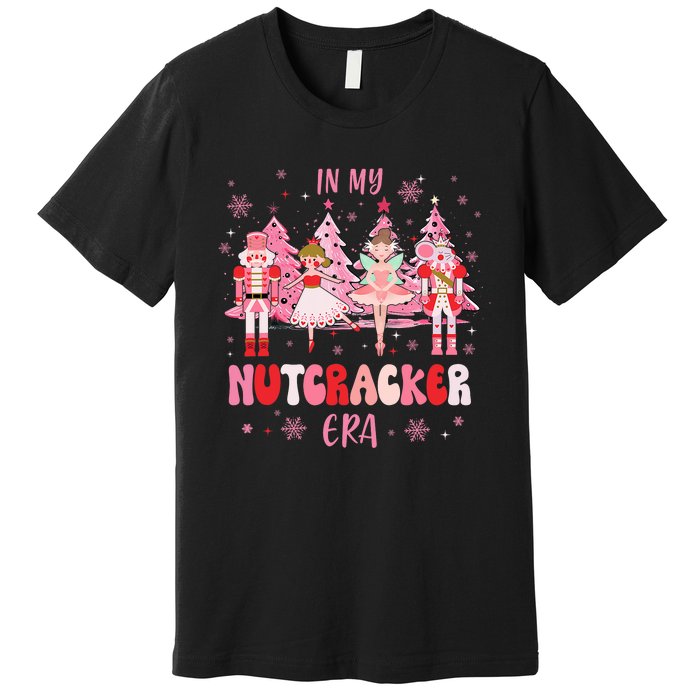 In My Nutcracker Era Christmas Nutcracker Ballet Festive Premium T-Shirt