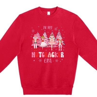 In My Nutcracker Era Christmas Nutcracker Ballet Festive Premium Crewneck Sweatshirt