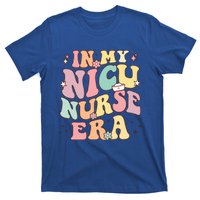 In My Nicu Nurse Era Retro Nurse Appreciation Neonatal Nurse Meaningful Gift T-Shirt