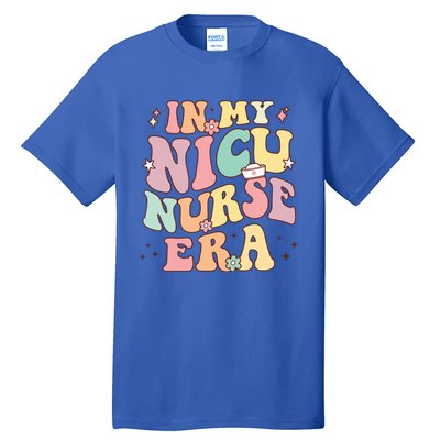 In My Nicu Nurse Era Retro Nurse Appreciation Neonatal Nurse Meaningful Gift Tall T-Shirt