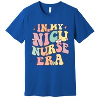 In My Nicu Nurse Era Retro Nurse Appreciation Neonatal Nurse Meaningful Gift Premium T-Shirt