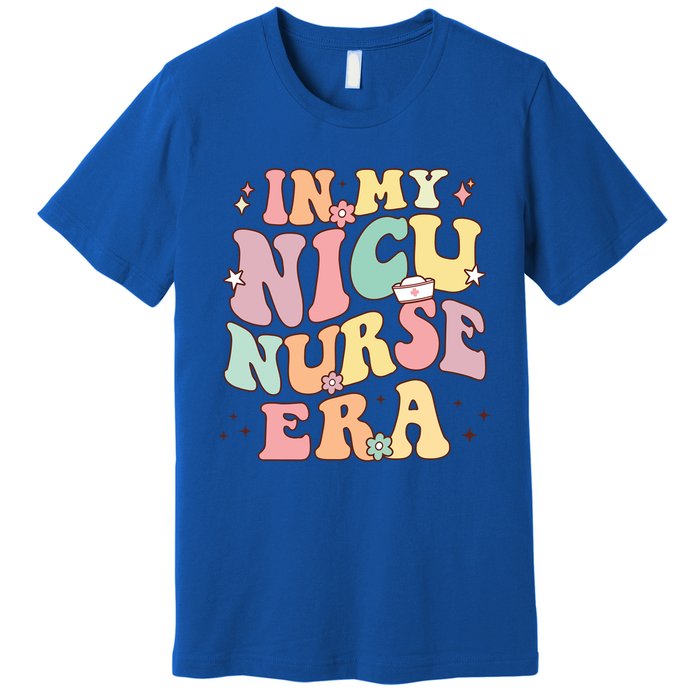 In My Nicu Nurse Era Retro Nurse Appreciation Neonatal Nurse Meaningful Gift Premium T-Shirt