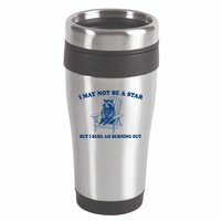 I May Not Be A Star Raccoon Meme – Funny Trash Panda Self-Deprecating 16oz Travel Tumbler