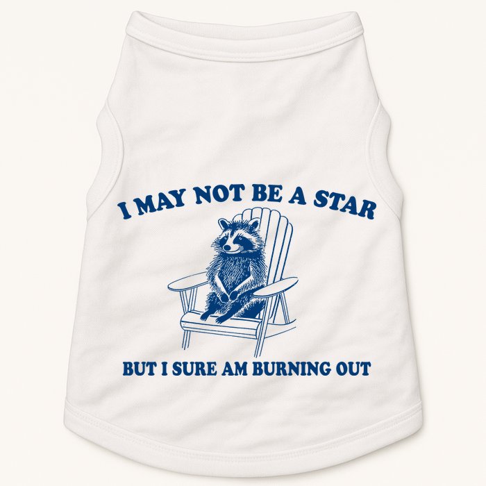 I May Not Be A Star Raccoon Meme – Funny Trash Panda Self-Deprecating Doggie Tank