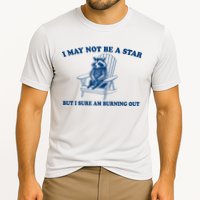 I May Not Be A Star Raccoon Meme – Funny Trash Panda Self-Deprecating Cooling Performance Crew T-Shirt