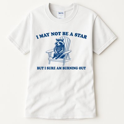 I May Not Be A Star Raccoon Meme – Funny Trash Panda Self-Deprecating Tall T-Shirt