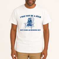 I May Not Be A Star Raccoon Meme – Funny Trash Panda Self-Deprecating Tall T-Shirt