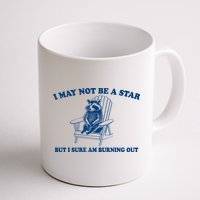 I May Not Be A Star Raccoon Meme – Funny Trash Panda Self-Deprecating Mug