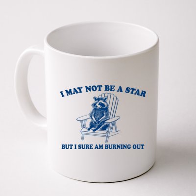 I May Not Be A Star Raccoon Meme – Funny Trash Panda Self-Deprecating Mug