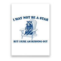 I May Not Be A Star Raccoon Meme – Funny Trash Panda Self-Deprecating Poster