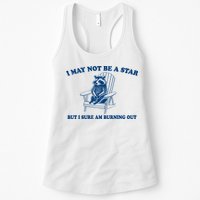 I May Not Be A Star Raccoon Meme – Funny Trash Panda Self-Deprecating Womens Tank Top