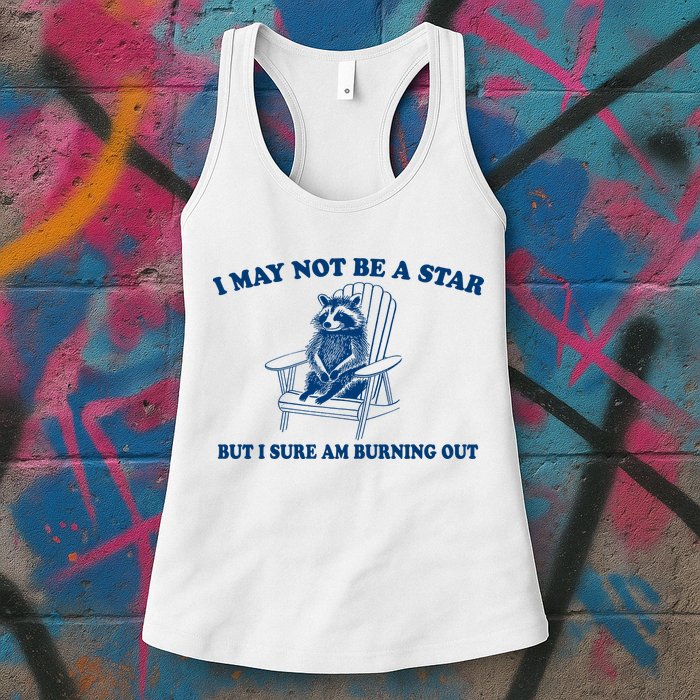 I May Not Be A Star Raccoon Meme – Funny Trash Panda Self-Deprecating Womens Tank Top