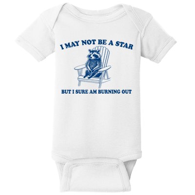 I May Not Be A Star Raccoon Meme – Funny Trash Panda Self-Deprecating Baby Bodysuit