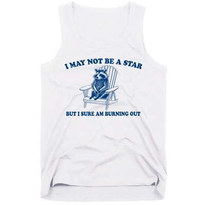 I May Not Be A Star Raccoon Meme – Funny Trash Panda Self-Deprecating Tank Top