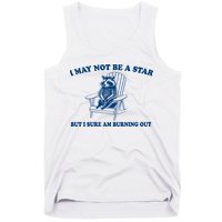 I May Not Be A Star Raccoon Meme – Funny Trash Panda Self-Deprecating Tank Top
