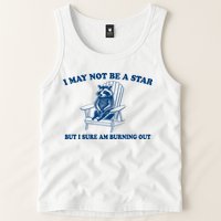 I May Not Be A Star Raccoon Meme – Funny Trash Panda Self-Deprecating Tank Top
